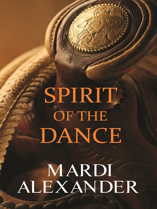 Title details for Spirit of the Dance by Mardi Alexander - Available